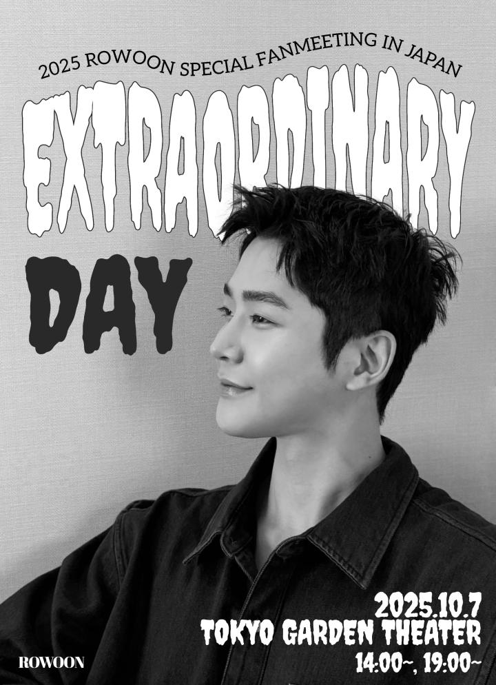 2025 ROWOON SPECIAL FANMEETING IN JAPAN - Extraordinary Day -